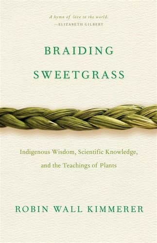 Braiding Sweetgrass – Robin Wall Kimmerer